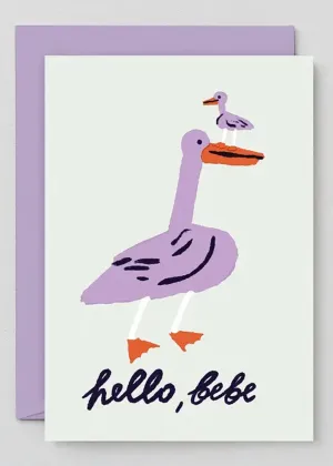 Hello. Bebe Greeting Card